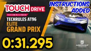 Asphalt 9 | TouchDrive | Techrules AT96 -Elite Grand Prix | Practice | 0:31.295 | Instructions Added