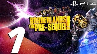 Borderlands The Pre-Sequel PS4 - 60fps Walkthrough Part 1 - Prologue