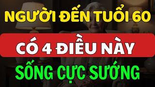 Càng Sống Càng Sướng: 4 Điều Người 60 Tuổi Cần Đảm Bảo Trước Khi Về Hưu.