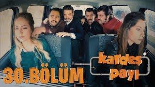 Kardeş Payı 30.Bölüm (Bipsiz Versiyon)