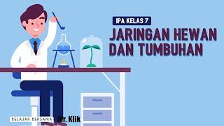 JARINGAN PADA HEWAN DAN TUMBUHAN | SISTEM ORGANISASI KEHIDUPAN