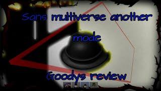 sans multiverse another mode goodys review