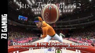 Discussing The Z3Gaming Awards! While Playing Olympic Games Tokyo 2020|Just Talking #52