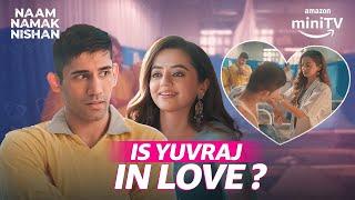 Varun Sood Falling In Love With Helly Shah | Naam Namak Nishan | Amazon miniTV