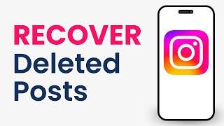 How to Recover Deleted Posts on Instagram