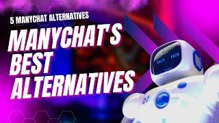 ManyChat Alternatives  5 Chatbot Software Options to Consider