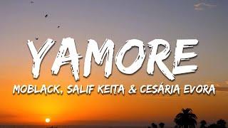 Moblack, Salif Keita & Cesária Evora - Yamore (Lyrics)