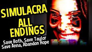 SIMULACRA All Endings (Horror) - Save Anna, Save Taylor, Save Both, and Abandon All Hope Endings