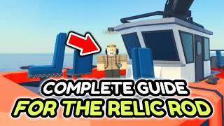 The *COMPLETE!* Guide To Obtain THE RELIC ROD In Roblox Fisch