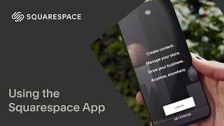 Using the Squarespace App | Squarespace 7.1