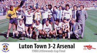 1988 - Luton Town 3-2 Arsenal - Littlewoods Cup Final