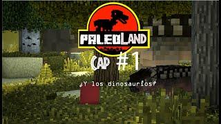 Paleoland cap. #1/ Empezamos con el chisme.