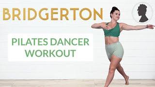 BRIDGERTON PILATES DANCER WORKOUT-FULL BODY TONE-NO EQUIPMENT