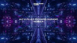 Aly & Fila & Richard Durand  - Nebula