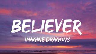 Imagine Dragons – Believer (Lyrics)