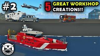 AWESOME RESCUE BOAT & HUGE CAMPER TRAILER!! 5 Great Workshop Creations Ep:2 | STORMWORKS