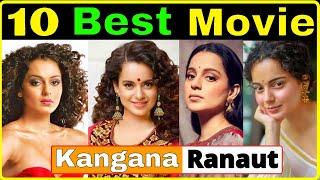 Top 10 Best Films of Kangana Ranaut  kangana ranaut movies list