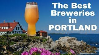 The BEST BREWERIES in PORTLAND MAINE - A Guide to AMERICA'S TOP BEER CITY