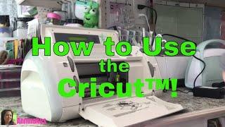 How To Use The Cricut for Beginners   3 - Original Cricut