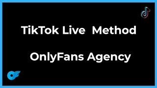 TikTok Live Method | Awesome Traffic For Your OnlyFans Agency