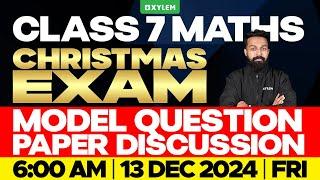 Class 7 Maths Christmas Exam - Model Question Paper Discussion | Xylem Class 7