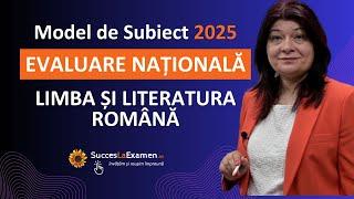 Modelul de Subiect de Română - Evaluare Națională 2025. Explicat de prof. dr. Alina Nicola