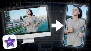 Landscape to Vertical Video in iMovie (Mac)!