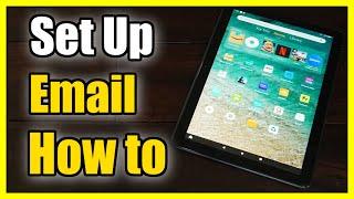 How to Set Up Email App on Amazon Fire HD 10 Tablet (POP3, POP, IMAP)