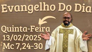 EVANGELHO DO DIA –13/02/2025 - HOMILIA DIÁRIA – LITURGIA DE HOJE - EVANGELHO DE HOJE -PADRE GUSTAVO