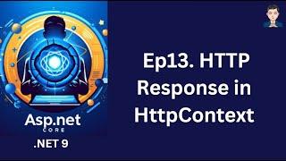 Ep13. HTTP Response in HttpContext  | ASP.NET Core in .NET 9 | C# | 2024