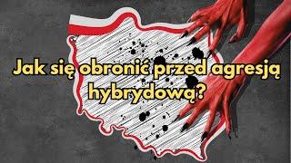 Jak się obronić przed agresją hybrydową?