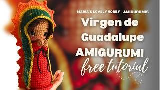 VIRGEN DE GUADALUPE TEJIDA A CROCHET PASO A PASO COMPLETO CON @MARIASLOVELYHOBBY
