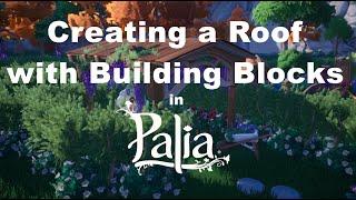 Creating a Roof with Building Blocks in Palia