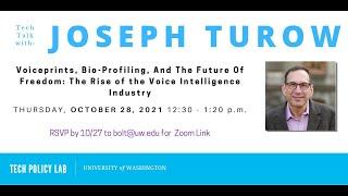 Tech Talk with Joseph Turow: Voiceprints, Bio-Profiling, and the Future of Freedom