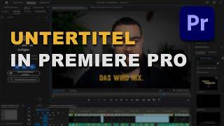 UNTERTITEL ganz einfach in PREMIERE PRO 2023 erstellen