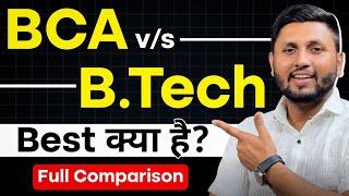 BCA vs BTech | Which Course Is Better After 12th? | Full Comparison | Online BCA | Online Btech