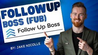 Ultimate Follow Up Boss FUB Guide For Realtors