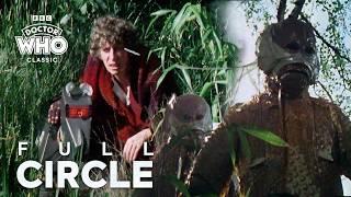 Full Circle | FULL EPISODES | Season 18 | Doctor Who: Classic