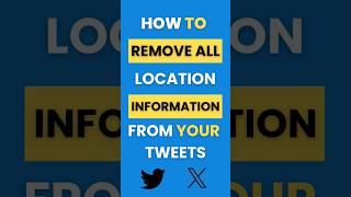 How Do I Remove All Location Activity From My Posts on Twitter (X)?