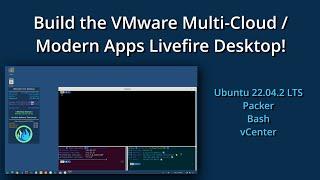 Build the VMware MultiCloud ModernApps Livefire Desktop