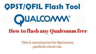 How to use Qfil/Qpst tool to flash any Qualcomm cpu based phone.