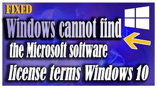 [Fixed] - Windows cannot find the Microsoft software license terms windows 10