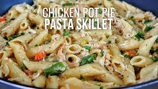 STOP Making Boring Dinners and Try This Chicken Pot Pie Pasta Skillet