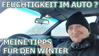 Feuchtigkeit im Auto? Meine Tipps für die Wintermonate! Beschlagene Scheiben vermeiden