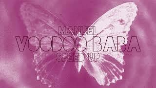 Manuel ft. Moriones - Voodoo Baba (Speed up)