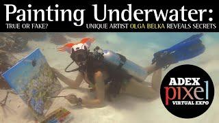 Painting Underwater: true or fake? Unique artist Olga Belka reveals secrets on ADEX dive Show 2020