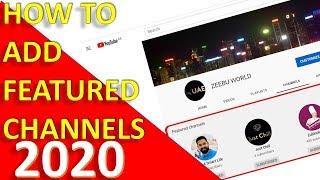 How to Feature Channels on your YouTube? | 2020 | Add | Your Channel |YouTube |Channels |Featured