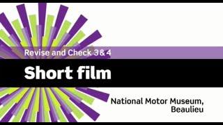 English File 3rdE - Beginner - Revise and Check  3&4 - Short Film: National Motor Museum, Beaulieu