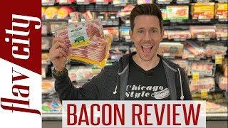 Bacon Review - How To Buy The BEST Bacon At The Store...And What To Avoid!