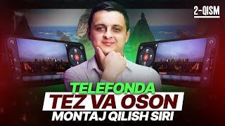 Telefondan Tez Va Oson Montaj qilish Sirlari! 2022 Yil Darslari